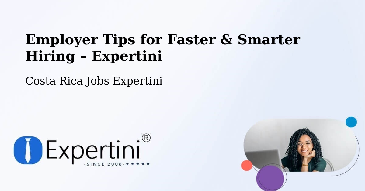 Employer Tips for Hiring & Recruitment – Pococí - Pococí, Costa Rica Jobs Expertini