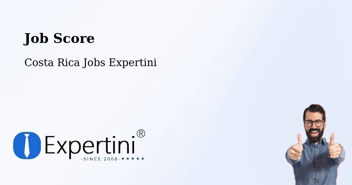Job Score & Job Description Score Tool – Pococí - Costa Rica Jobs Expertini