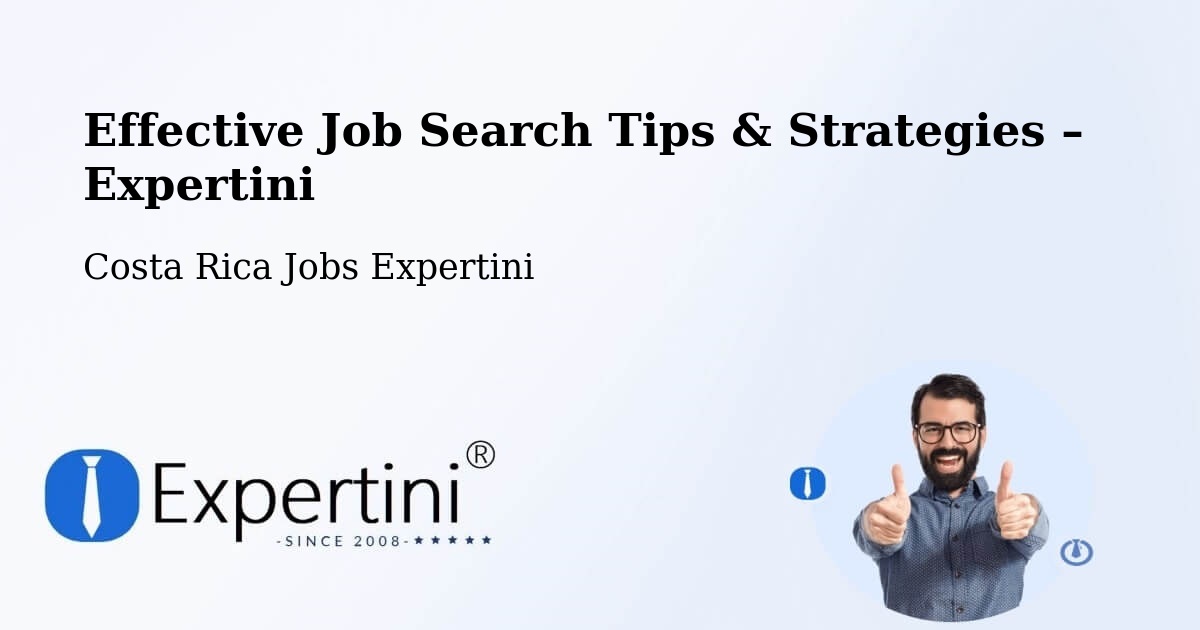 Job Search Tips & Strategies for Job Seekers – Pococí - Pococí, Costa Rica Jobs Expertini