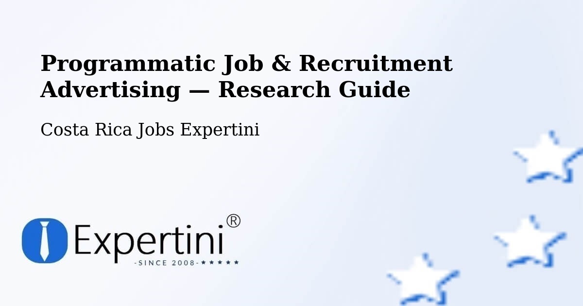 Programmatic Job & Recruitment Advertising — Research Guide – Pococí